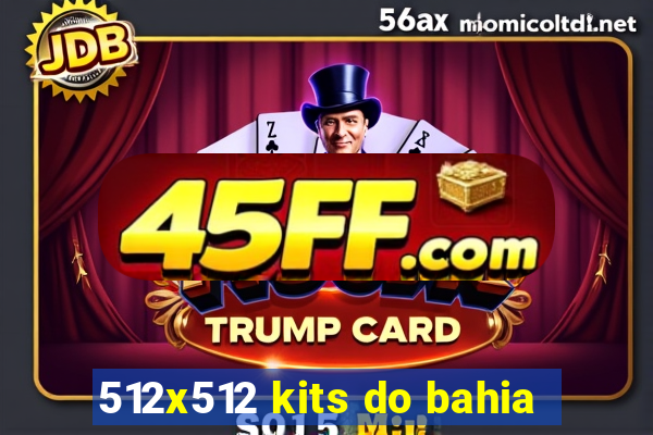 512x512 kits do bahia